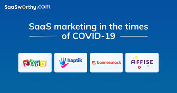 Marketing in the times of COVID-19: how are SaaS marketers engaging with customers